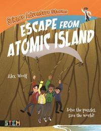 bokomslag Science Adventure Stories: Escape from Atomic Island