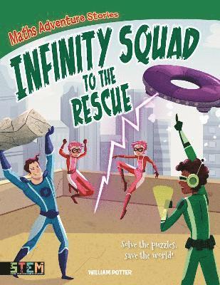 Maths Adventure Stories: Infinity Squad to the Rescue 1