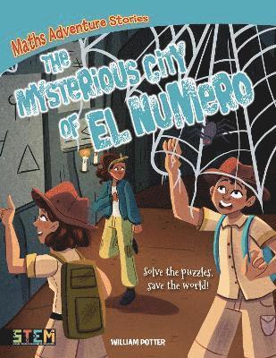 Maths Adventure Stories: The Mysterious City of El Numero 1