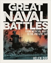 bokomslag Great Naval Battles: From Medieval Wars to the Present Day