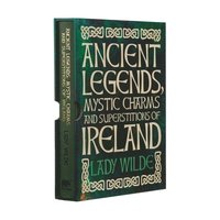 bokomslag Ancient Legends, Mystic Charms and Superstitions of Ireland: Deluxe Slipcase Edition