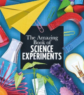 The Amazing Book of Science Experiments 1