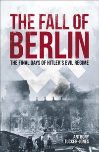 bokomslag The Fall of Berlin