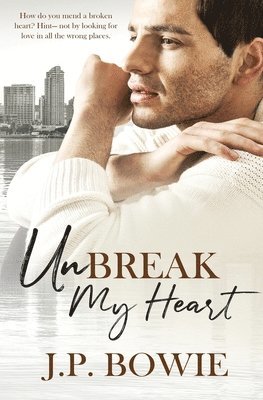 bokomslag Unbreak my Heart