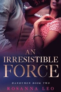 bokomslag An Irresistible Force