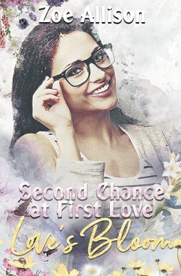 Second Chance at First Love 1