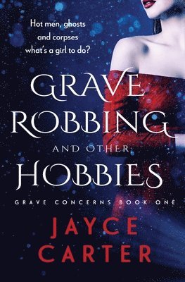 Jayce Carter - Grave Robbing and Other Hobbies, Häftad