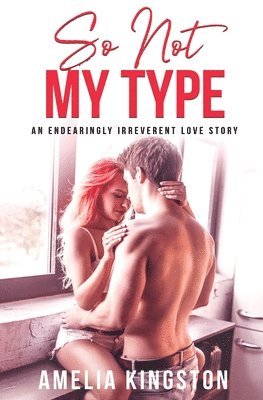 Amelia Kingston - So Not My Type, Häftad