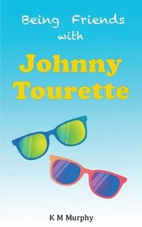 bokomslag Being Friends With Johnny Tourette