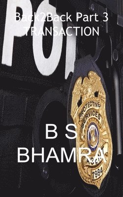B S Bhamra, B. S. Bhamra, B S BHAMRA - Back2Back Part 3 TRANSACTION, Häftad