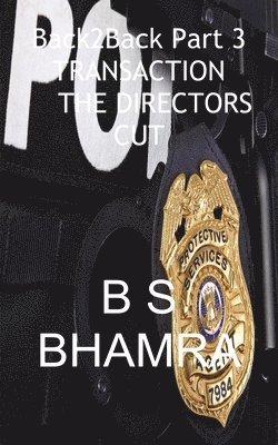 B S Bhamra, B. S. Bhamra, B S BHAMRA - Back2Back Part 3 TRANSACTION the directors cut, Häftad