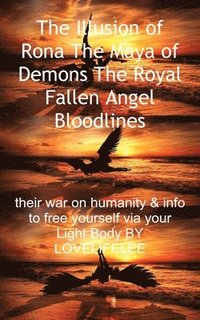 bokomslag The Illusion of Rona The Maya of Demons The Royal Fallen Angel Bloodlines