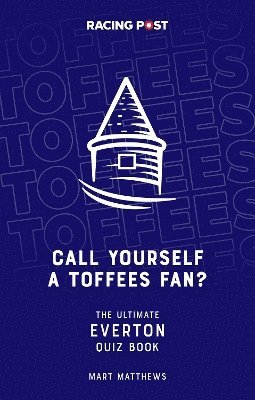 bokomslag Call Yourself a Toffees Fan?