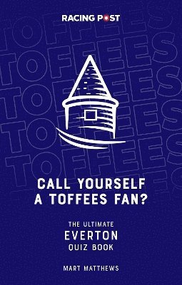 Mart Matthews - Call Yourself a Toffees Fan?, Häftad