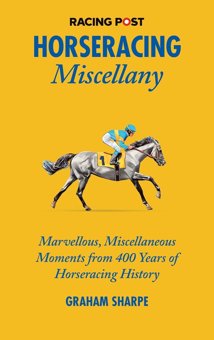 The Racing Post Horseracing Miscellany 1