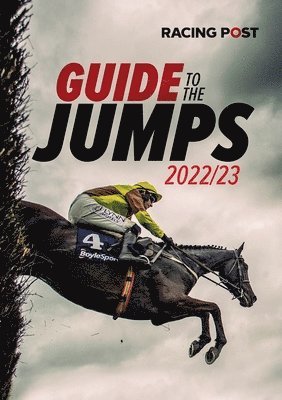 Sharpe, G: Racing Post Guide to the Jumps 2022-23