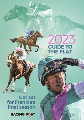 Dew, D: Racing Post Guide to the Flat 2023