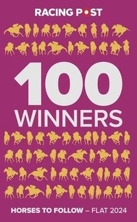 bokomslag Racing Post 100 Winners