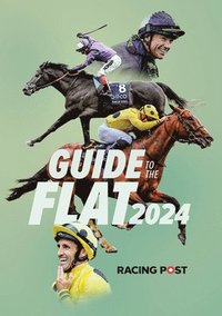 bokomslag Racing Post Guide to the Flat 2024