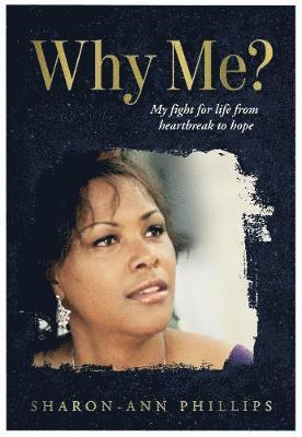 Sharon-Ann Phillips - Why Me?, Häftad
