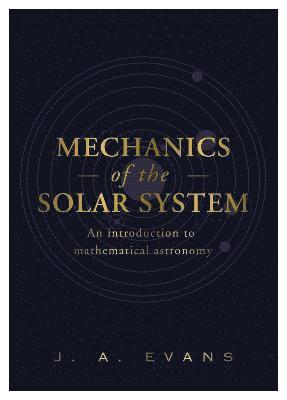 Mechanics Of The Solar System 1