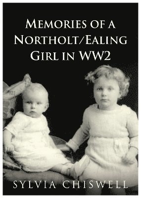 Memories of a Northolt/Ealing Girl in WW2 1