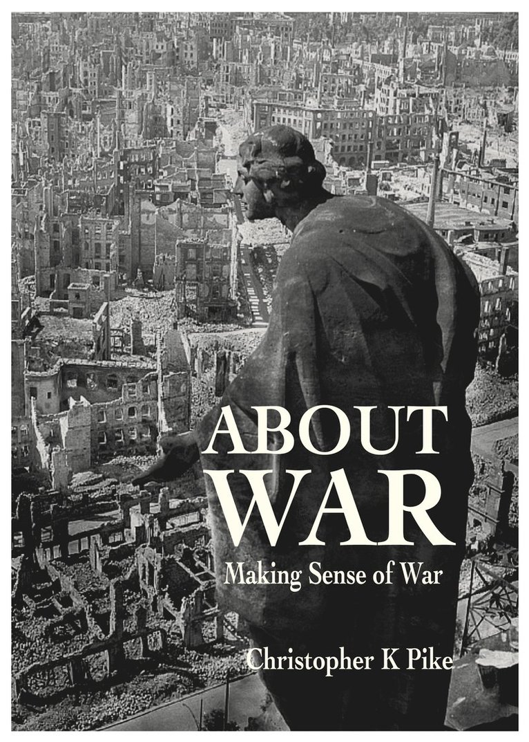 Christopher K Pike - ABOUT WAR, Häftad