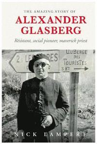 bokomslag The Amazing Story Of Alexander Glasberg