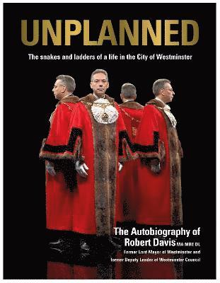 UNPLANNED - The Snakes and Ladders of a Life in the City of Westminster 1