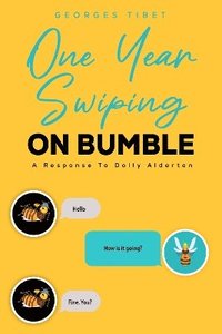 bokomslag One Year Swiping ON BUMBLE