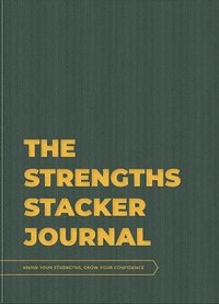 bokomslag THE STRENGTHS STACKER JOURNAL