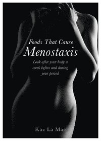 bokomslag Foods That Cause Menostaxis