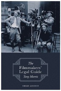 bokomslag The Filmmakers' Legal Guide