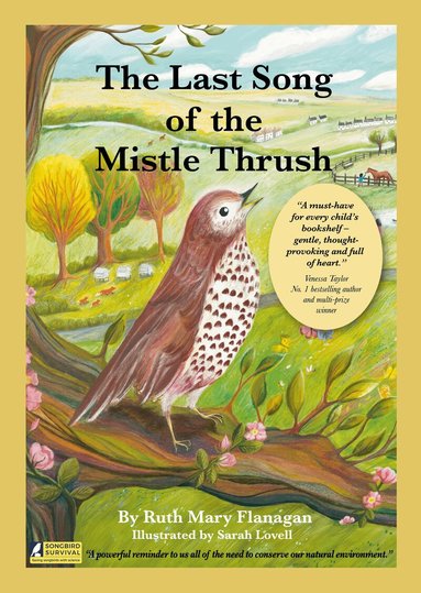 Ruth Mary Flanagan - Last Song of the Mistle Thrush - A timeless and beautifully illustrated children’s poem that lingers in the heart, Häftad