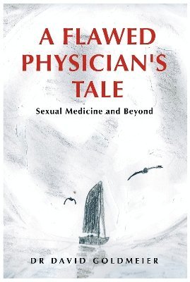 A Flawed Physician's Tale 1