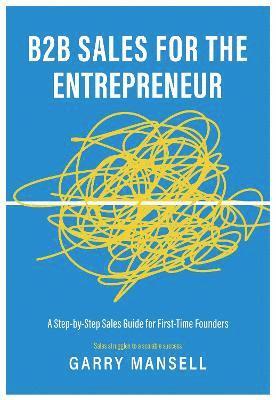 bokomslag B2B Sales for the Entrepreneur