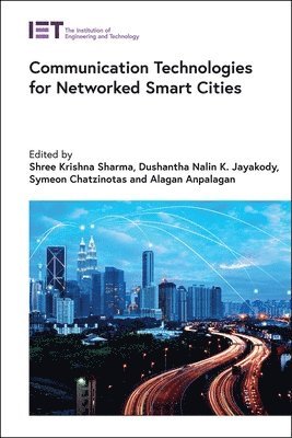 Communication Technologies for Networked Smart Cities 1