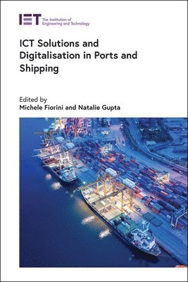 Michele Fiorini, Michele Fiorini, Natalie Gupta - ICT Solutions and Digitalisation in Ports and Shipping, Inbunden