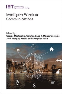 George, Mastorakis, George Mastorakis, Constandinos X. Mavromoustakis, Jordi Mongay Batalla, Evangelos Pallis - Intelligent Wireless Communications, Inbunden