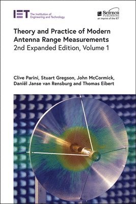 Clive Parini, Stuart Gregson, John McCormick, Daniël Janse van Rensburg, Thomas Eibert - Theory and Practice of Modern Antenna Range Measurements, Inbunden