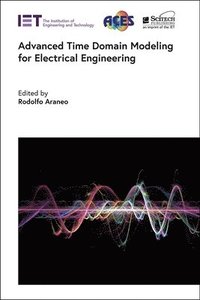 bokomslag Advanced Time Domain Modeling for Electrical Engineering