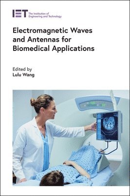 Electromagnetic Waves and Antennas for Biomedical Applications 1