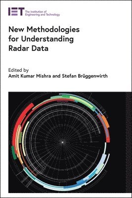 Amit Kumar Mishra, Amit Kumar Mishra, Stefan Brüggenwirth - New Methodologies for Understanding Radar Data, Inbunden