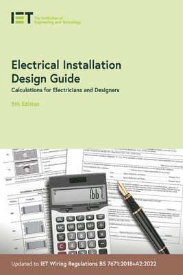 The Institution of Engineering and Technology, The Institution of Engineering and Techn - Electrical Installation Design Guide, Häftad