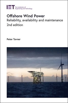 Peter Tavner, UK) Tavner, Peter (Emeritus Professor, Durham University - Offshore Wind Power, Inbunden