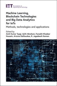 bokomslag Machine Learning, Blockchain Technologies and Big Data Analytics for IoTs