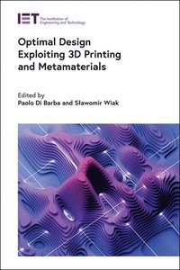 bokomslag Optimal Design Exploiting 3D Printing and Metamaterials