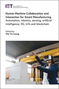 bokomslag Human Machine Collaboration and Interaction for Smart Manufacturing