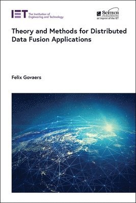 Theory and Methods for Distributed Data Fusion Applications 1