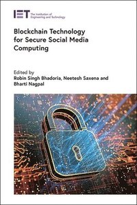 bokomslag Blockchain Technology for Secure Social Media Computing